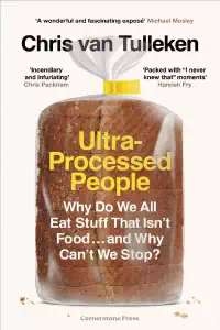 Ultra-Processed People - Chris van Tulleken